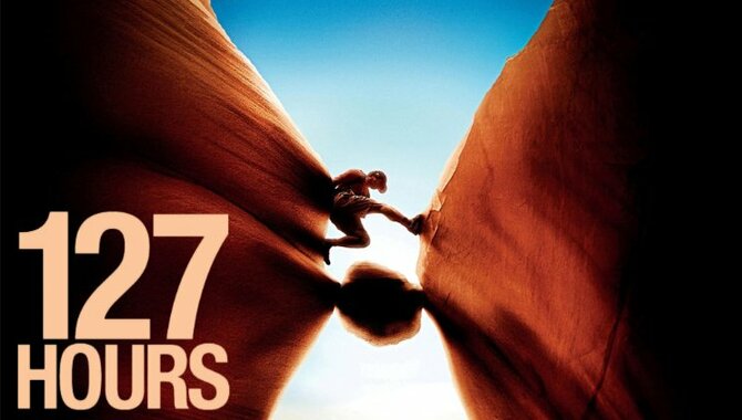 127 Hours Storyline And Short Reviews