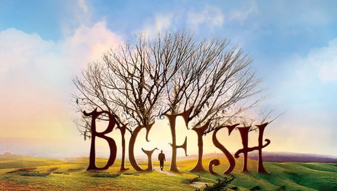 Big Fish- Storyline and Short Review