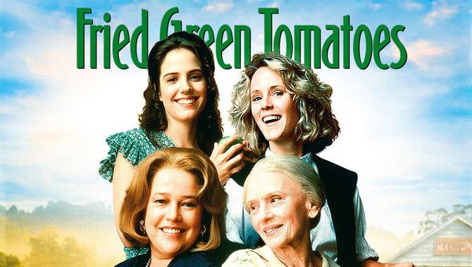 Fried Green Tomatoes- (Storyline and Short Review)