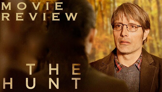 The Hunt 2012 Story line And Short Review