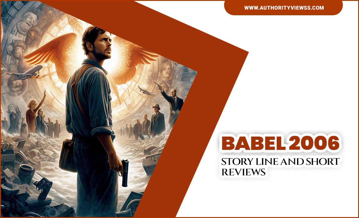 Babel 2006 Story line And Short Reviews
