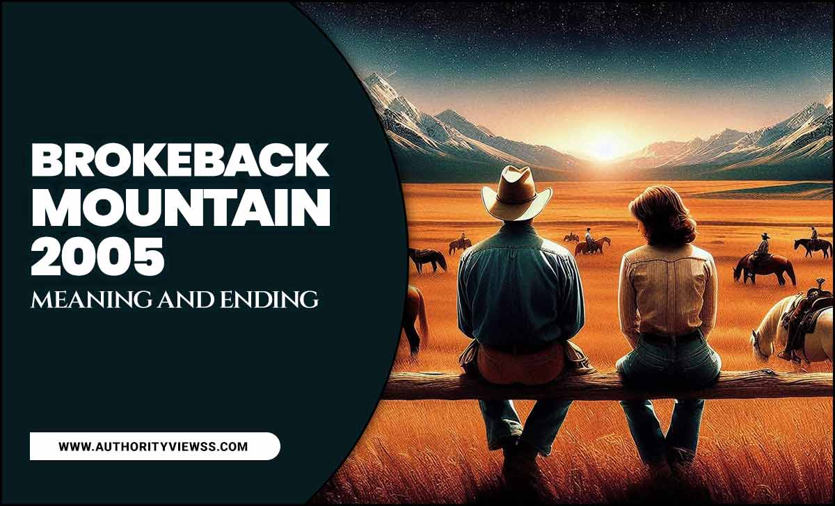 Brokeback Mountain 2005 Meaning And Ending