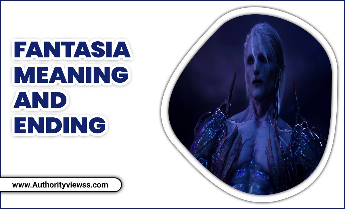 Fantasia Meaning and Ending